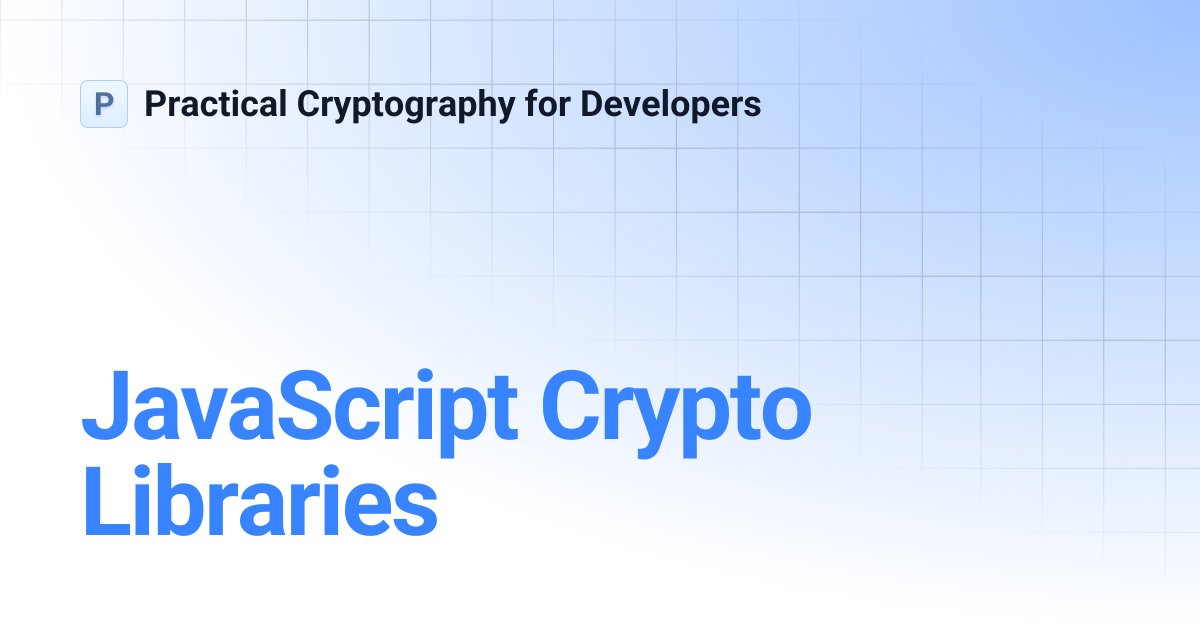JavaScript Crypto Libraries | Practical Cryptography for Developers